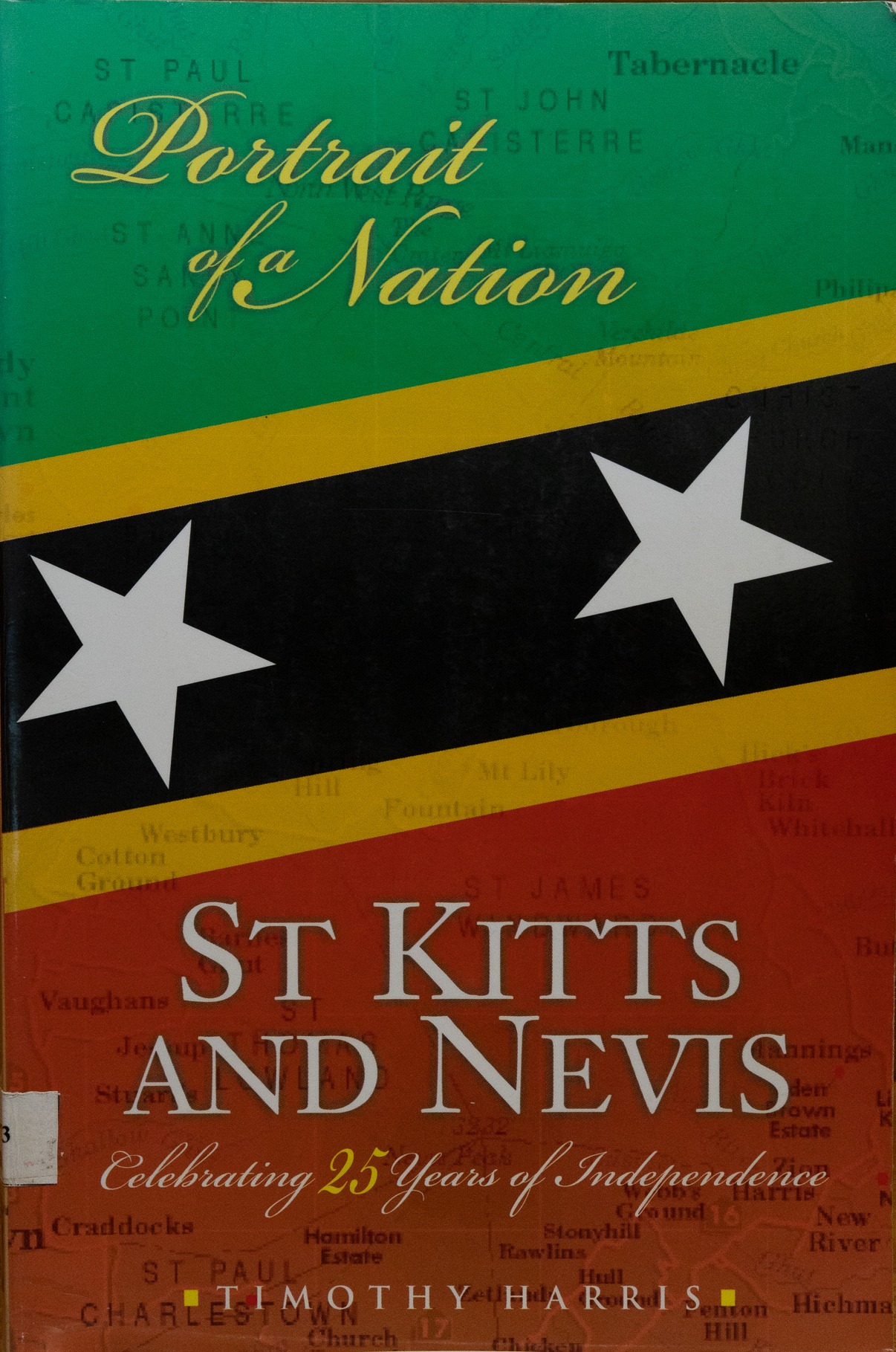 St. Kitts and Nevis-Portrait of a Nation Celebrating 25 Years of Independences