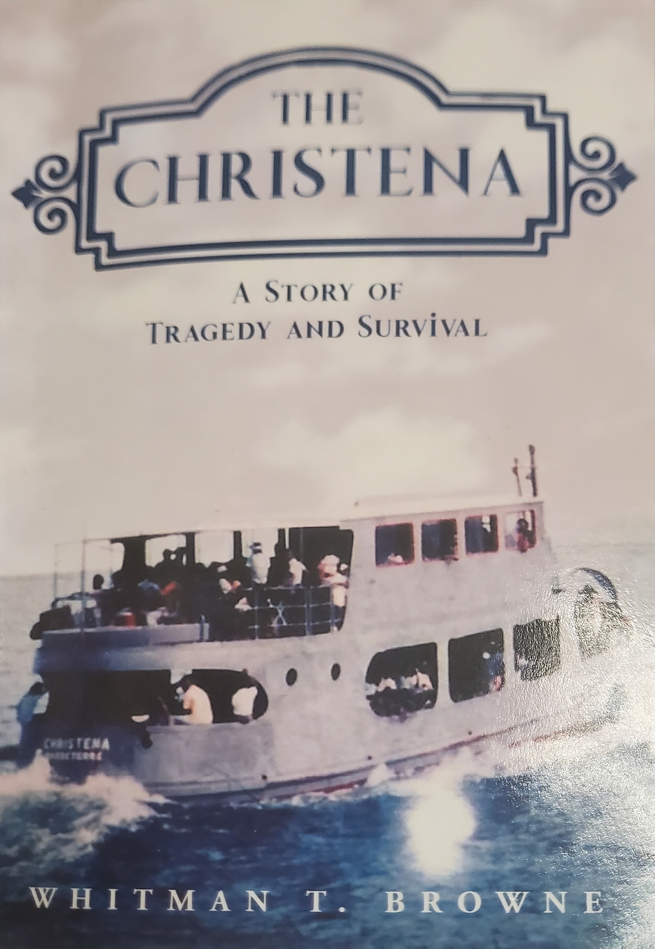 The Christena: A Story of Tragedy and Survival.