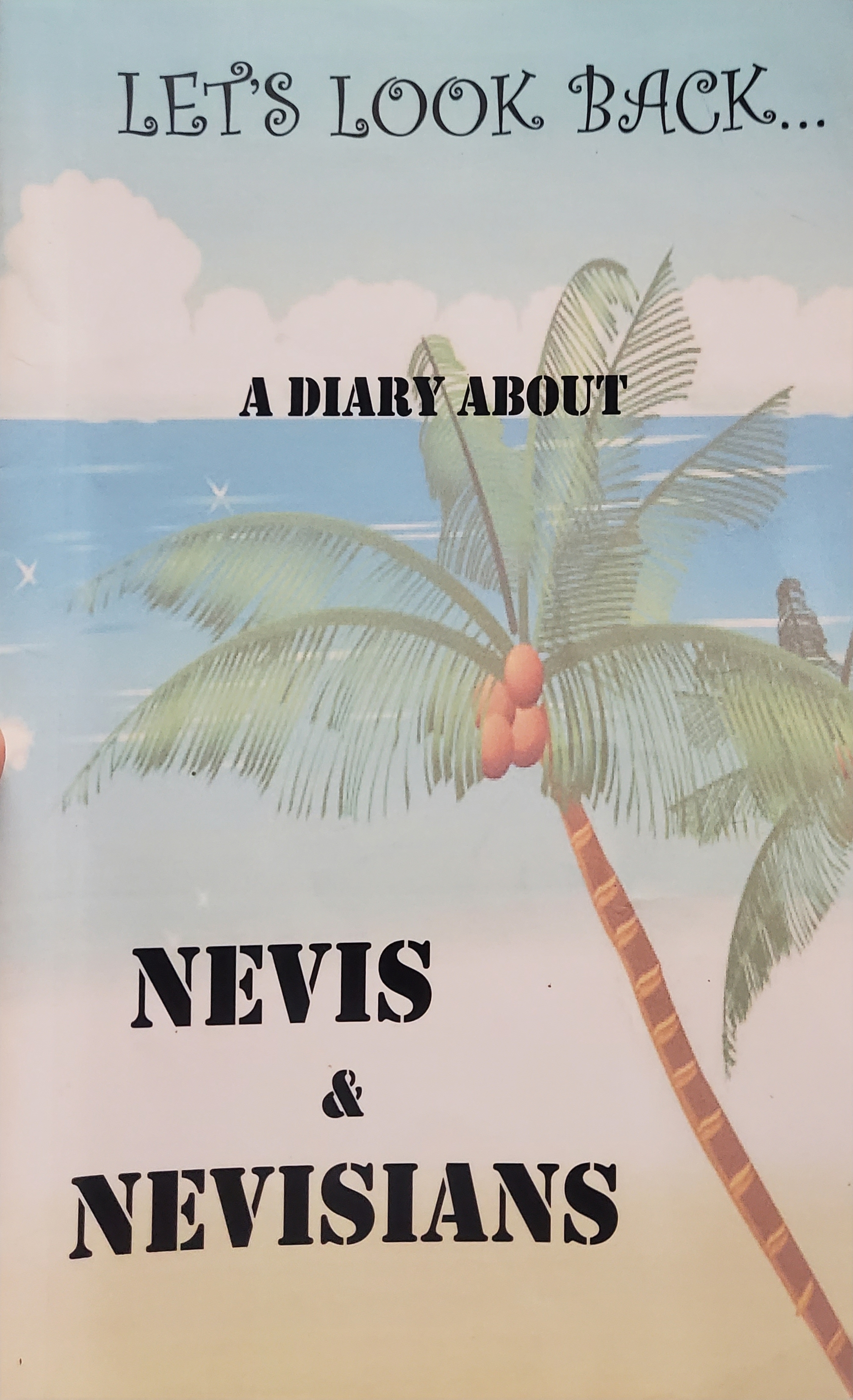 Let’s Look Back…A Diary About Nevis and Nevisians