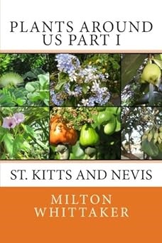 Plants Around Us Part I: Plants in St Kitts and Nevis
